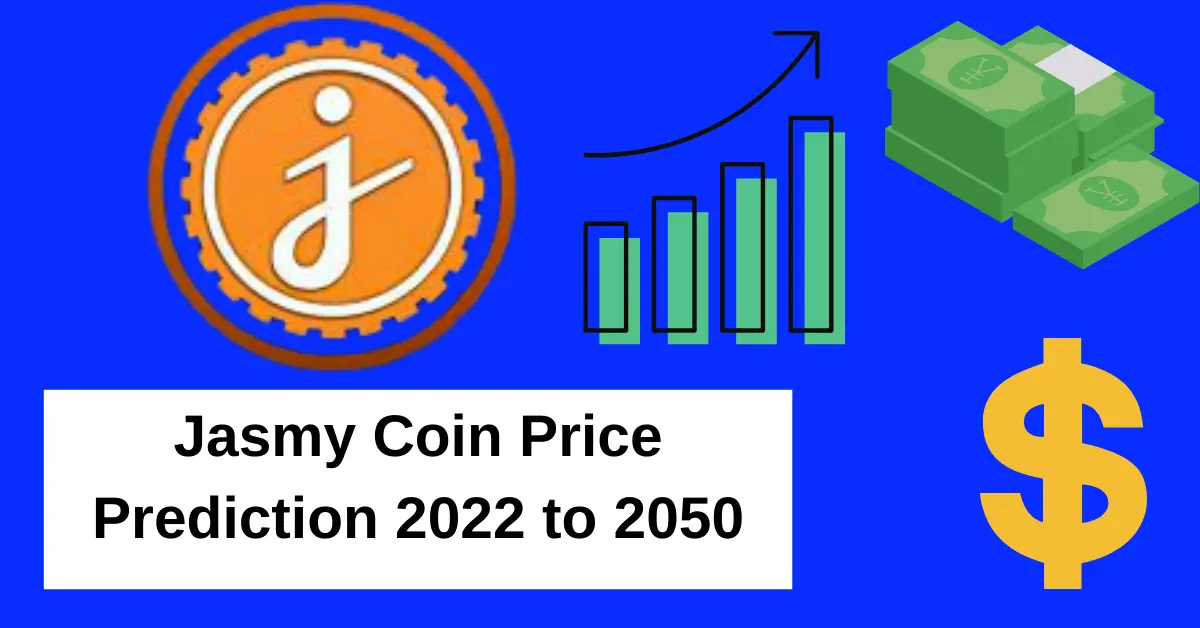 Jasmy Coin Price Prediction 2022, 2023, 2024, 2025, 2030, 2040, 2050