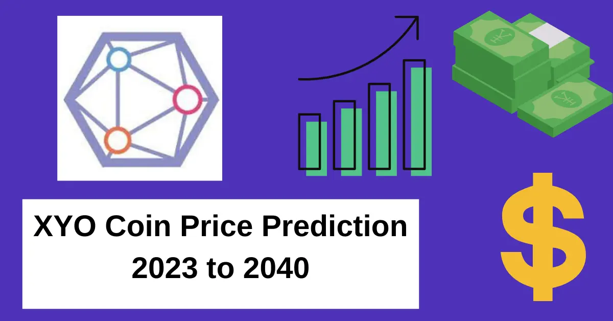 XYO Coin Price Prediction 2023, 2024, 2025, 2030, 2040