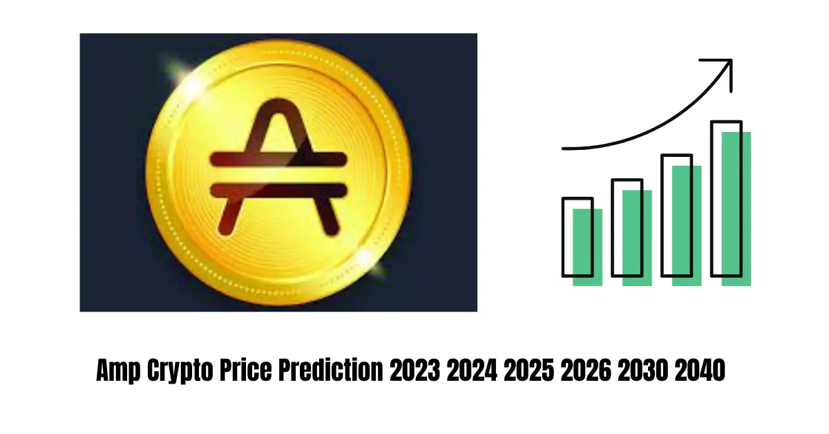 Amp Crypto Price Prediction 2023, 2024, 2025, 2026, 2030, 2040