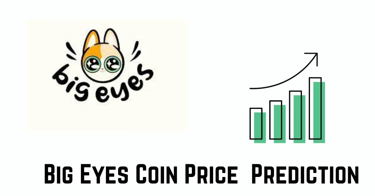 big eyes coin price prediction 2023,2024, 2025, 2030, 2040